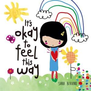 It's okay to feel this way by Sara Biviano