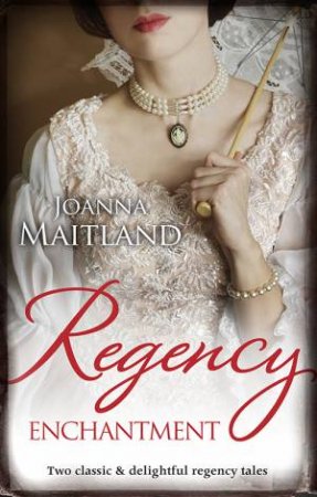 Regency Enchantment by Joanna Maitland