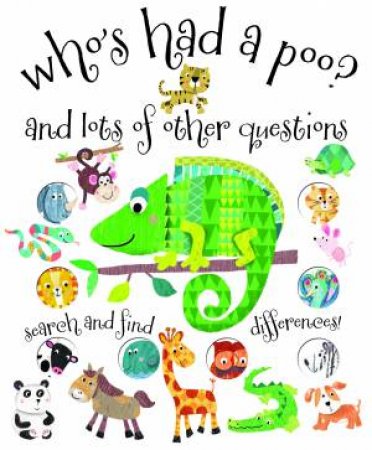 Who's Had A Poo? And Lots Of Other Questions: Search And Fi
nd Differences by Anton Poitier