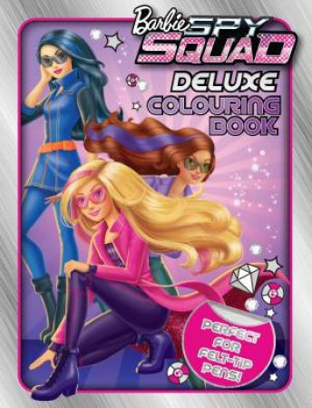 Barbie Spy Squad: Deluxe Colouring Book by Various