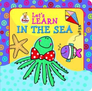 Let's Learn: In the Sea by Katie Saunders