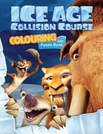 Ice Age 5 Collision Course: Colouring and Puzzle Book by Various