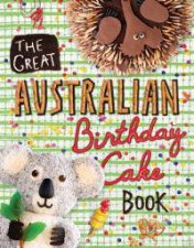 The Great Australian Birthday Cake Book