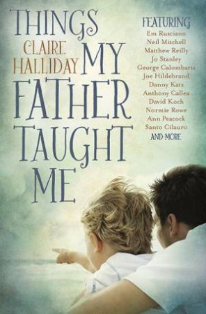 Things My Father Taught Me by Claire Halliday