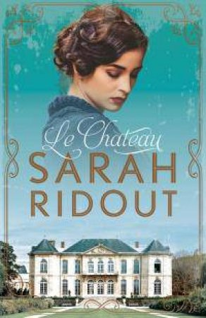 Le Chateau by Sarah Ridout