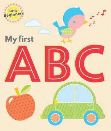 Little Beginners: My First ABC by Various