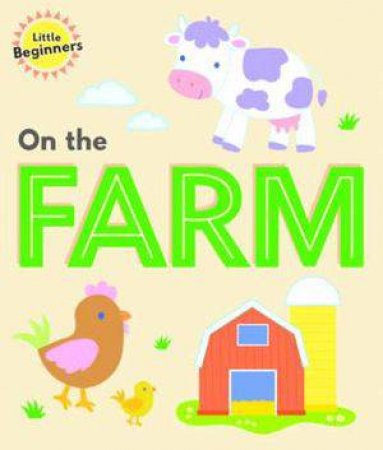 Little Beginners: On The Farm by Various