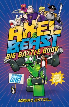 Axel And BEAST: Big Battle Book 3-In-1 by Adrian C. Bott