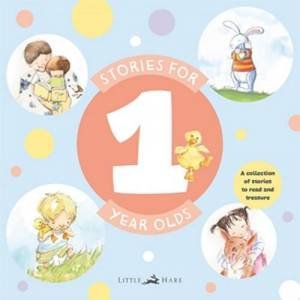 Stories For One Year Olds by Various