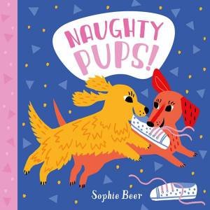 Naughty Pups by Sophie Beer