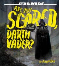 Star Wars Are You Scared Darth Vader