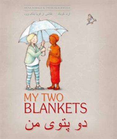 My Two Blankets (Farsi & English) by Irena Kobald & Freya Blackwood