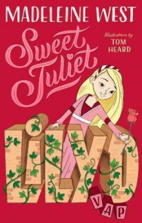 Lily D V.A.P: Sweet Juliet by Madeleine West