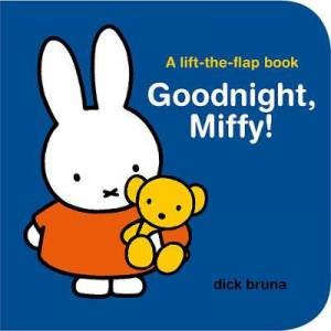 Goodnight, Miffy! by Dick Bruna