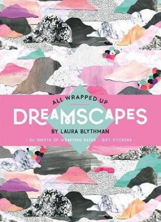 Dreamscapes By Laura Blythman by Laura Blythman