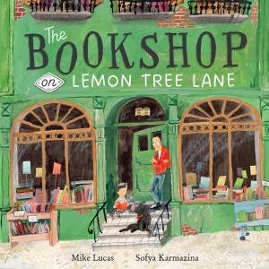 The Bookshop on Lemon Tree Lane by Mike Lucas & Sofya Karmazina