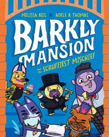 Barkly Mansion And The Scruffiest Mischief