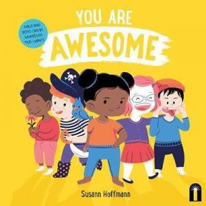 You Are Awesome! by Susann Hoffmann