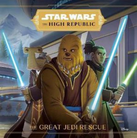 The High Republic: The Great Jedi Rescue by Cavan Scott & Petur Antonsson