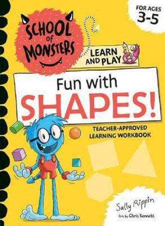 School Of Monsters: Fun With Shapes! by Sally Rippin & Chris Kennett