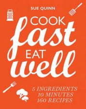 Cook Fast Eat Well