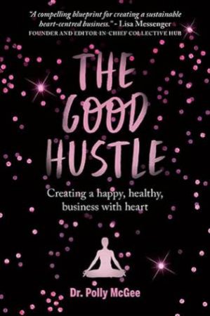 The Good Hustle by Polly McGee