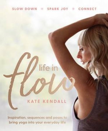 Life In Flow by Kate Kendall