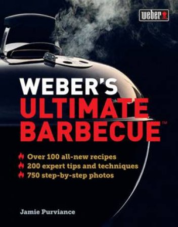 Weber's Ultimate Barbecue by Jamie Purviance