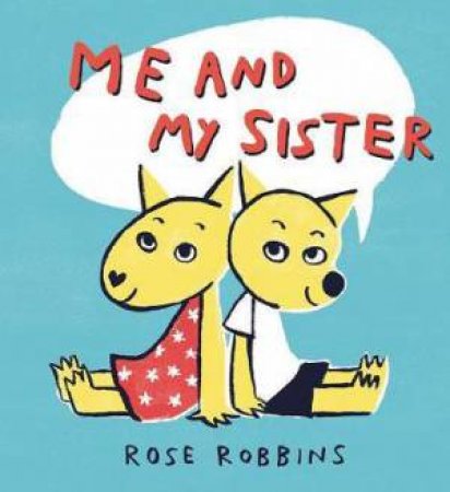 Me And My Sister by Rose Robbins