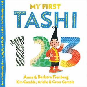 My First Tashi 1 by Anna Fienberg & Kim Gamble & Arielle Gamble & Greer Gamble & Barbara Fienberg