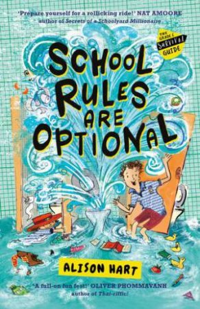 School Rules Are Optional: The Grade Six Survival Guide 1 by Alison Hart