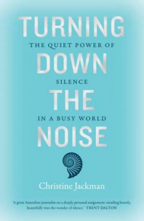 Turning Down The Noise by Christine Jackman