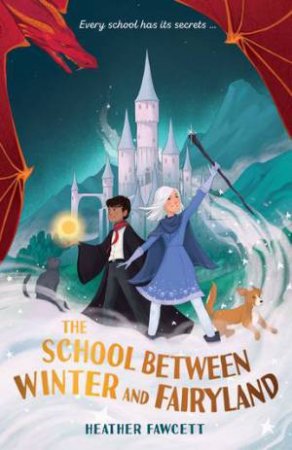 The School Between Winter And Fairyland by Heather Fawcett