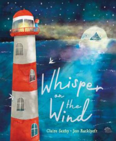 Whisper On The Wind by Claire Saxby & Jess Racklyeft