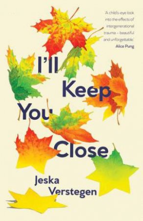 I'll Keep You Close by Jeska Verstegen