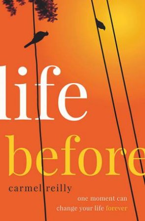 Life Before by Carmel Reilly