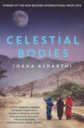 Celestial Bodies by Jokha Alharthi