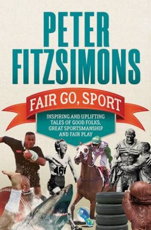 Fair Go, Sport by Peter FitzSimons