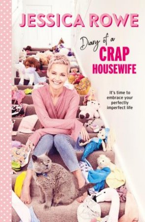 Diary Of A Crap Housewife by Jessica Rowe