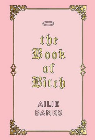 The Book Of Bitch by Ailie Banks