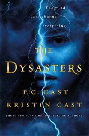 The Dysasters by Kristin Cast & P.C. Cast