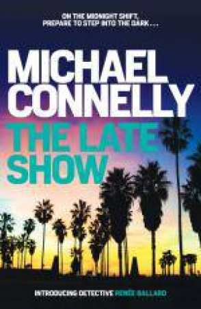 The Late Show by Michael Connelly