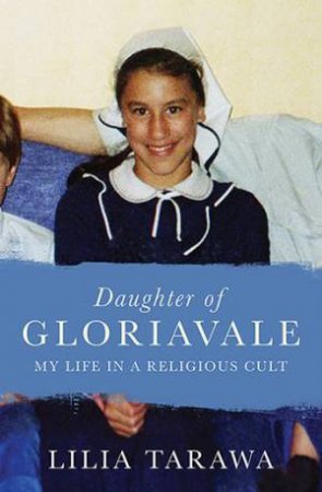 Daughter of Gloriavale by Lilia Tarawa