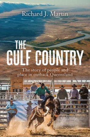 The Gulf Country by Richard J Martin