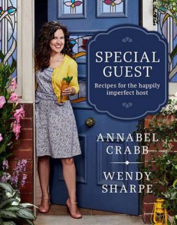 Special Guest by Annabel Crabb & Wendy Sharpe