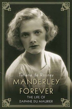 Manderley Forever by Tatiana de Rosnay