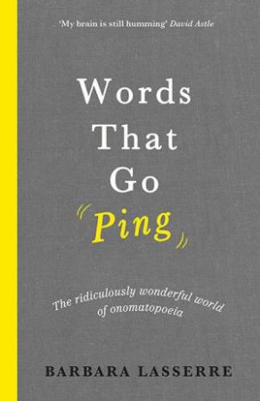 Words That Go Ping by Barbara Lasserre