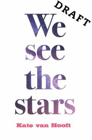 We See The Stars by Kate van Hooft