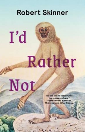 I'd Rather Not by Robert Skinner