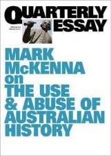 Mark McKenna On The Use  Abuse Of Australian History QE69